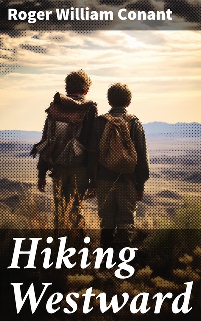 Hiking Westward, Roger W Conant