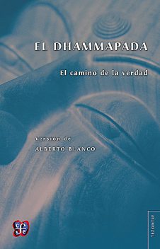 El Dhammapada, Alberto Blanco