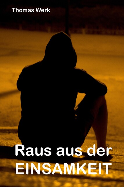 Raus aus der Einsamkeit, Thomas Werk