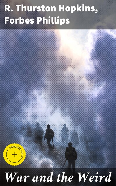 War and the Weird, Forbes Phillips, R. Thurston Hopkins
