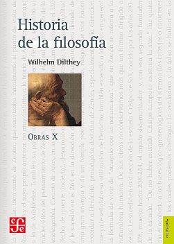 Obras X. Historia de la filosofía, Wilhelm Dilthey