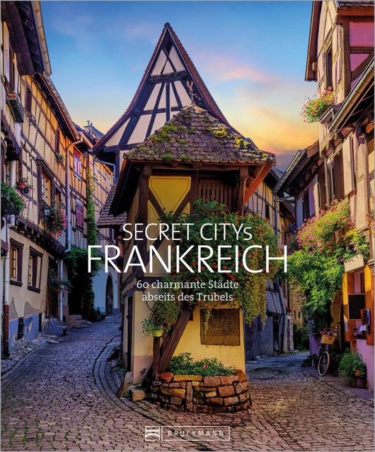 Secret Citys Frankreich, Hilke Maunder, Klaus Simon, Britta Mentzel