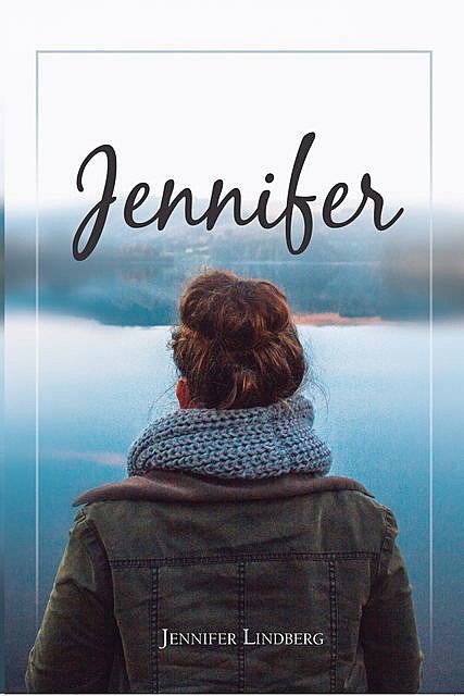 JENNIFER, Jennifer Lindberg