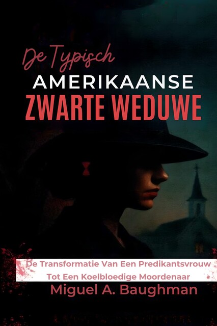De Typisch Amerikaanse Zwarte Weduwe, Miguel A. Baughman