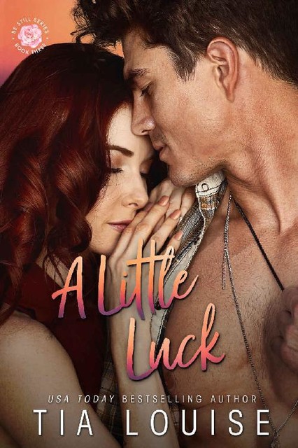 A Little Luck: A small-town, friends-to-lovers, single-parent romance, Tia Louise