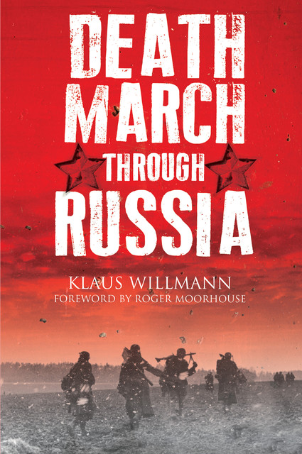 Death March through Russia, Klaus Willmann