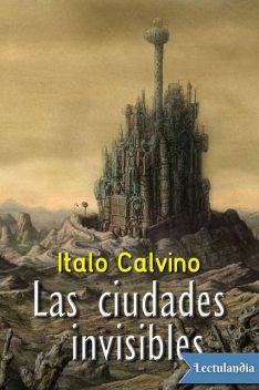 Las ciudades invisibles, Italo Calvino