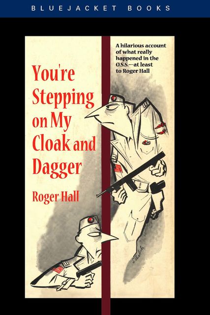 You're Stepping on My Cloak and Dagger, Roger Hall