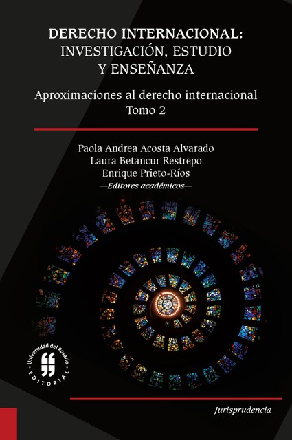 Derecho internacional: investigación, estudio y enseñanza, Laura Restrepo, Paola Andrea Acosta Alvarado, Enrique Prieto-Rios, Mariana Díaz Chalela, Douglas de Castro, Gisele Ricobom, Larissa Ramina, Miguel Rábago Dorbecker, Odara Gonzaga de Andrade, Patrícia Ramos Barros, René Urueña, Tatyana Scheila Fri