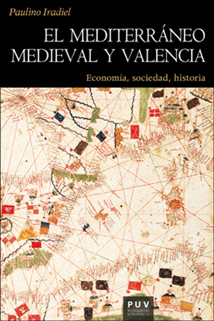 El mediterráneo medieval y Valencia, Paulino Iradiel Murugarren