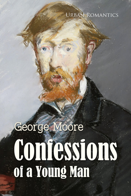 Confessions of a Young Man, George Moore
