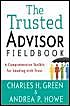 Part I:A Trust Primer (The Trusted Advisor Fieldbook: A Comprehensive Toolkit for Leading with Trust), Charles Green, Andrea P. Howe