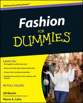 Fashion For Dummies, Pierre A.Lehu, Jill Martin