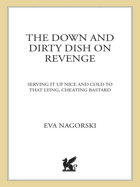 The Down and Dirty Dish on Revenge, Eva Nagorski