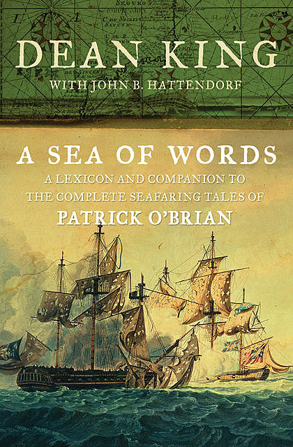 A Sea of Words, Dean King, John B. Hattendorf