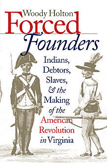 Forced Founders, Woody Holton