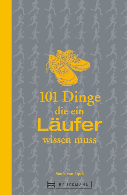 101 Dinge, die ein Läufer wissen muss, Sonja von Opel