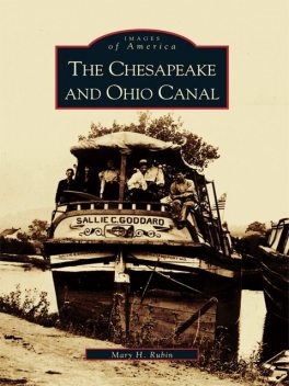 The Chesapeake and Ohio Canal, Mary H. Rubin