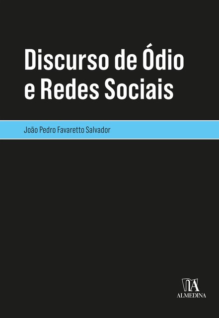 Discurso de Ódio e Redes Sociais, João Pedro Favaretto Salvador