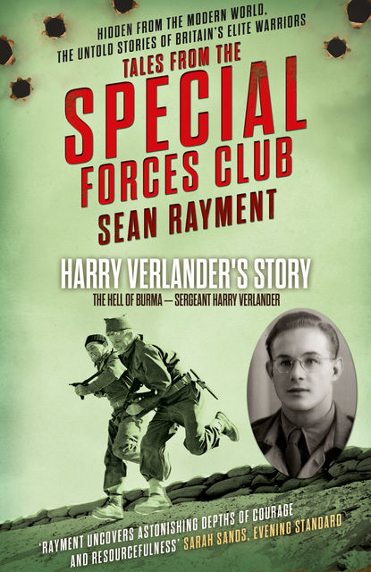 The Hell of Burma: Sergeant Harry Verlander (Tales from the Special Forces Shorts, Book 2), Sean Rayment