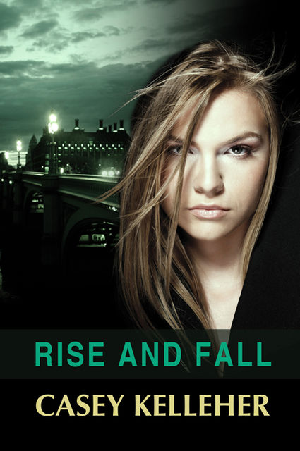 Rise and Fall, Casey Kelleher