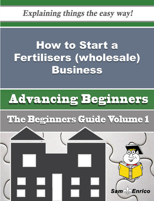 How to Start a Fertilisers (wholesale) Business (Beginners Guide), Shandi Clem
