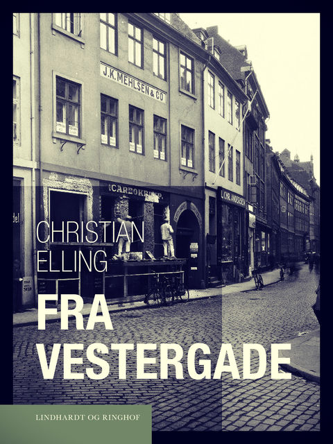 Fra Vestergade, Christian Elling
