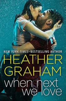 When Next We Love, Heather Graham
