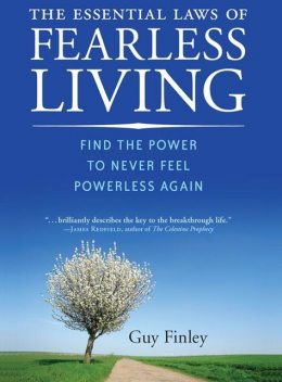 The Essential Laws of Fearless Living, Guy Finley