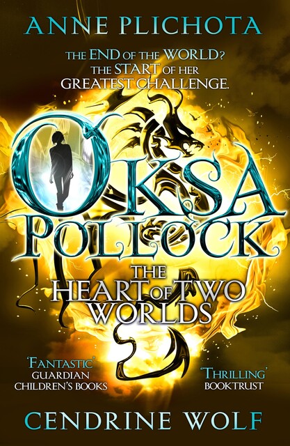 Oksa Pollock: The Heart of Two Worlds, Anne Plichota, Cendrine Wolf