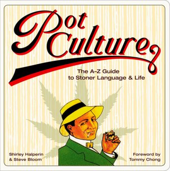 Pot Culture, Steve Bloom, Shirley Halperin