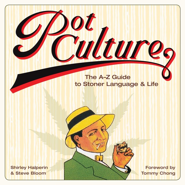 Pot Culture, Steve Bloom, Shirley Halperin