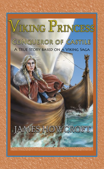 Viking Princess: Conqueror of Castile, James Howcroft