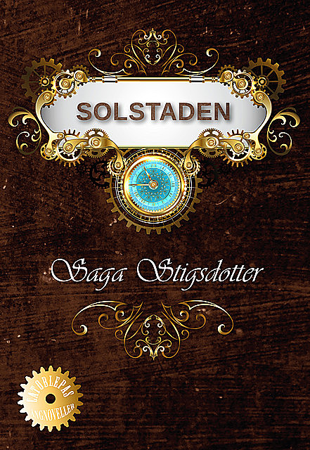 Solstaden, Saga Stigsdotter