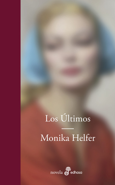 Los Últimos, Monika Helfer