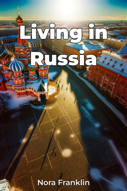 Living in Russia, Nora Franklin