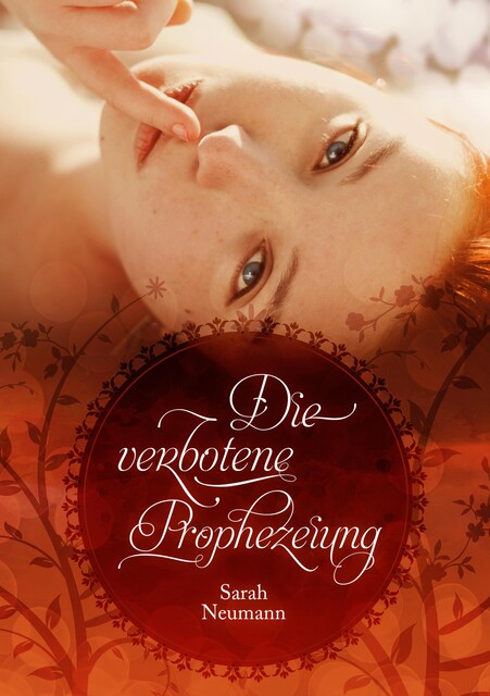 Die verbotene Prophezeiung, Sarah Neumann