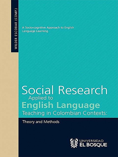Social Research Applied to English Language Teaching in Colombian Contexts, WILDER ESCOBAR