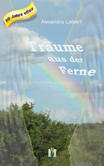 Träume aus der Ferne, Alexandra Liebert