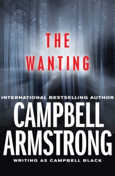 The Wanting, Campbell Armstrong