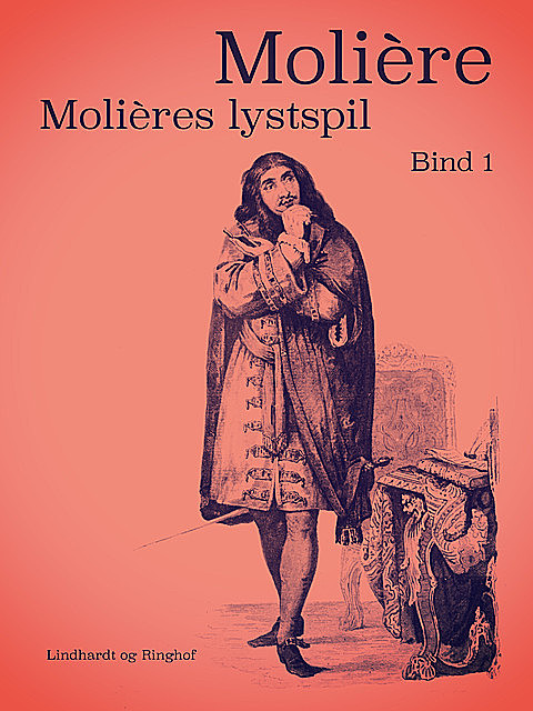 Molières lystspil. Bind 1, Molière