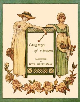 Language of Flowers (Illustrated), Kate Greenaway