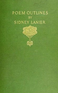 Poem Outlines, Sidney Lanier