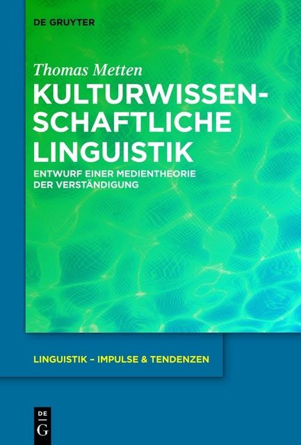 Kulturwissenschaftliche Linguistik, Thomas Metten