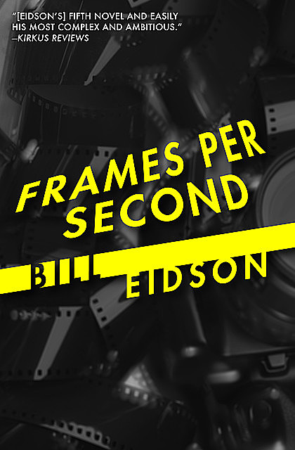 Frames Per Second, Bill Eidson