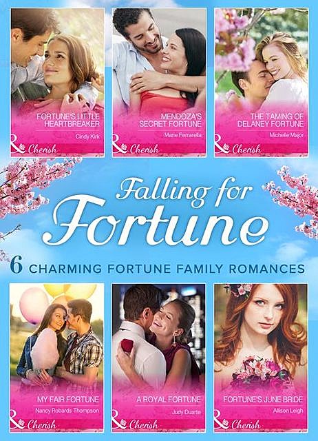Falling for Fortune, Marie Ferrarella, Allison Leigh, Nancy Thompson, Cindy Kirk, Michelle Major, Judy Duarte