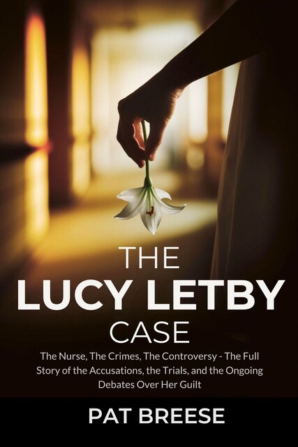 The Lucy Letby Case, Pat Breese