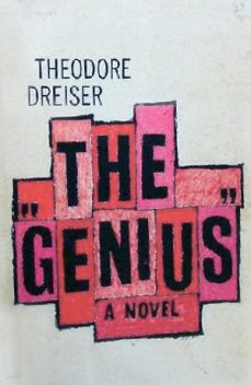 The «Genius», Theodore Dreiser