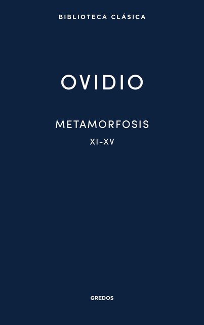 Metamorfosis XI-XV, Publio Ovidio
