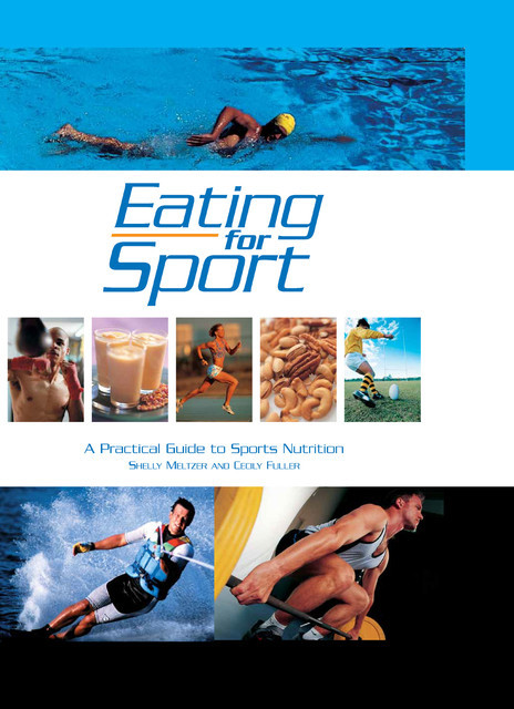 Eating for Sport, Cecily Fuller, Shelly Meltzer